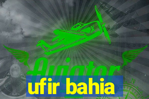 ufir bahia